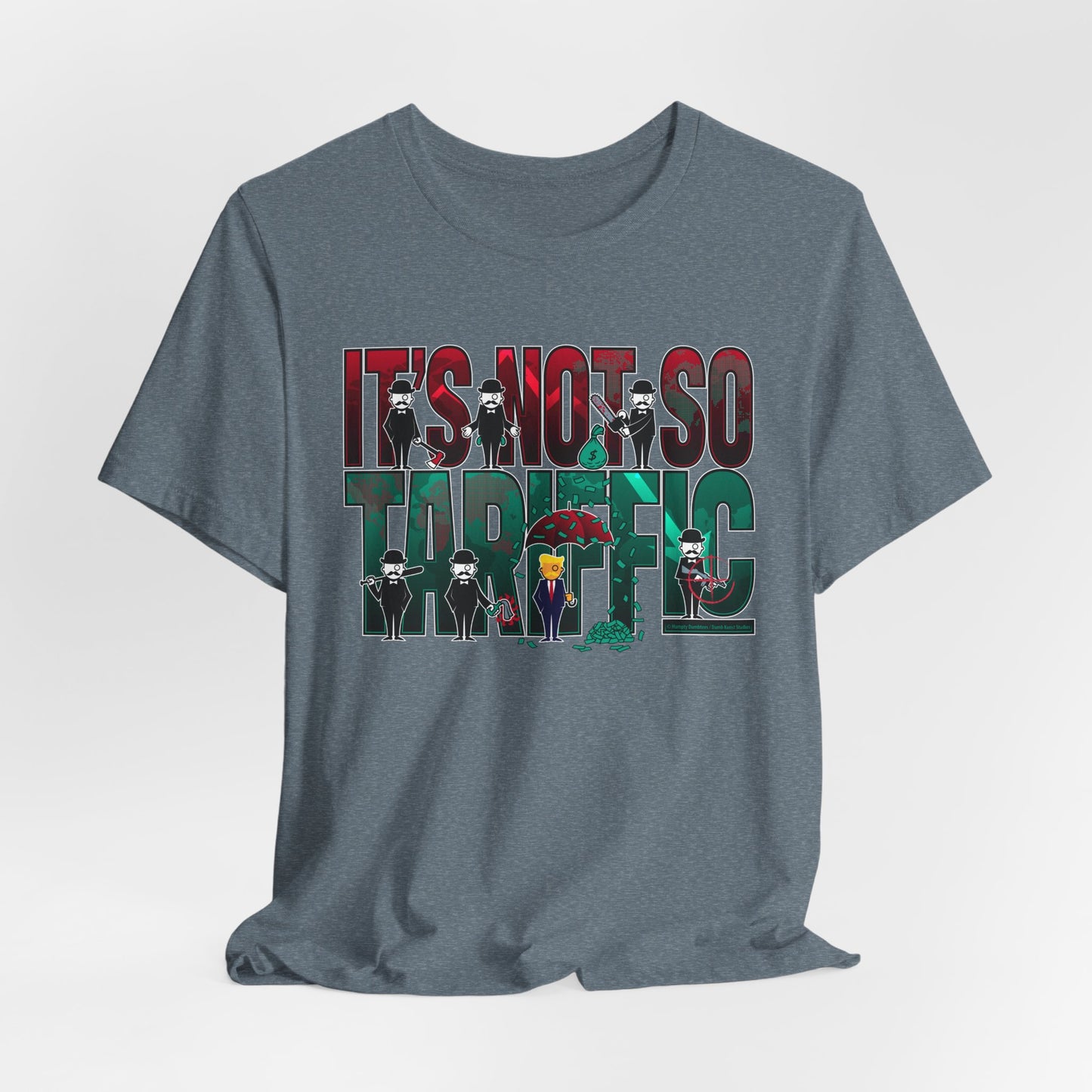 DK232: It's Not So Tariffic (Trump Edition) - Unisex S/S T-Shirt