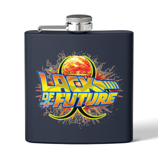 DK118: Lack of a Future - 6oz Stainless Steel Hip Flask
