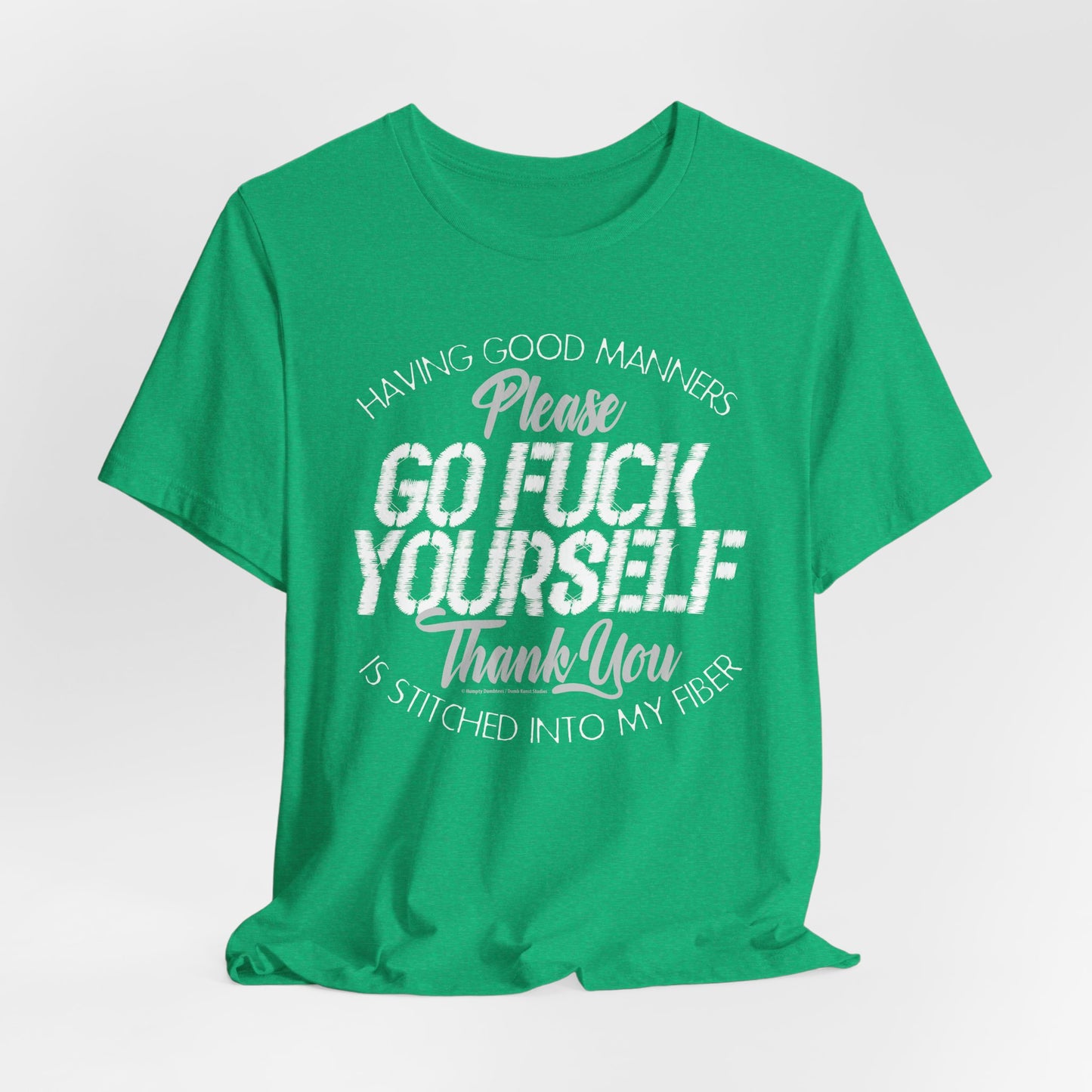 DK90: Please & Thank You (Go Fuck Yourself) - Unisex S/S T-Shirt