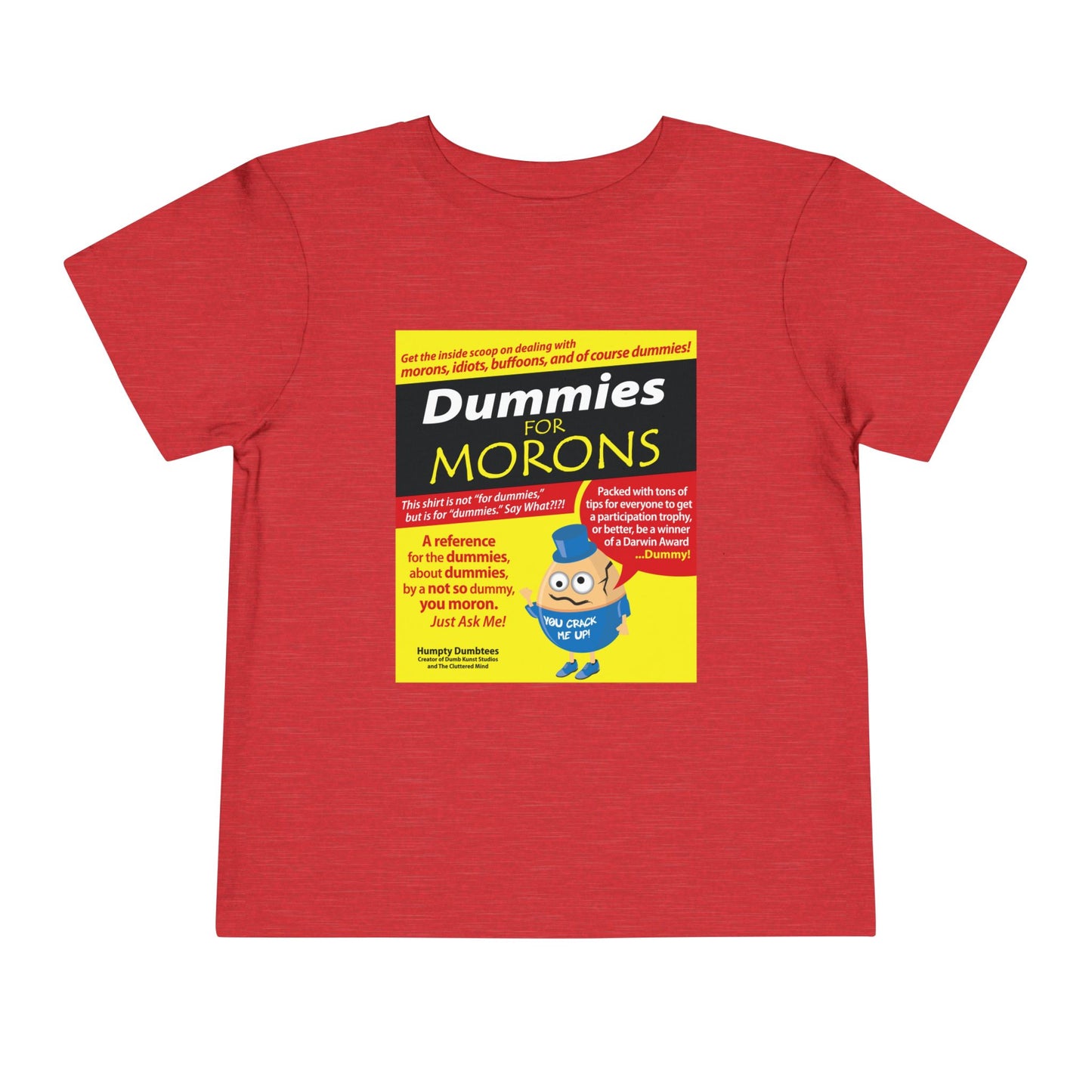 DK111: Dummies for Morons - Toddler Sized T-Shirt