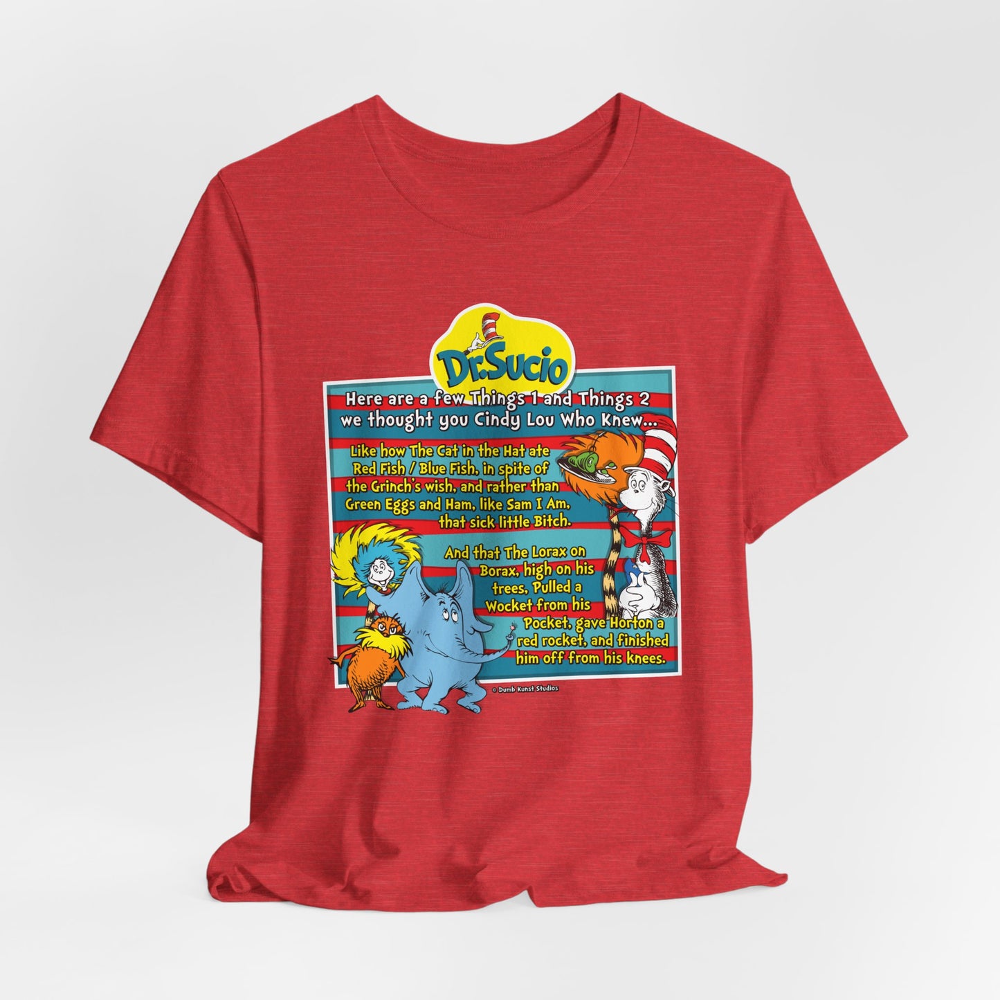 DK64: Doctored Seuss (Dirty Dr. Sucio) - Unisex S/S T-Shirt