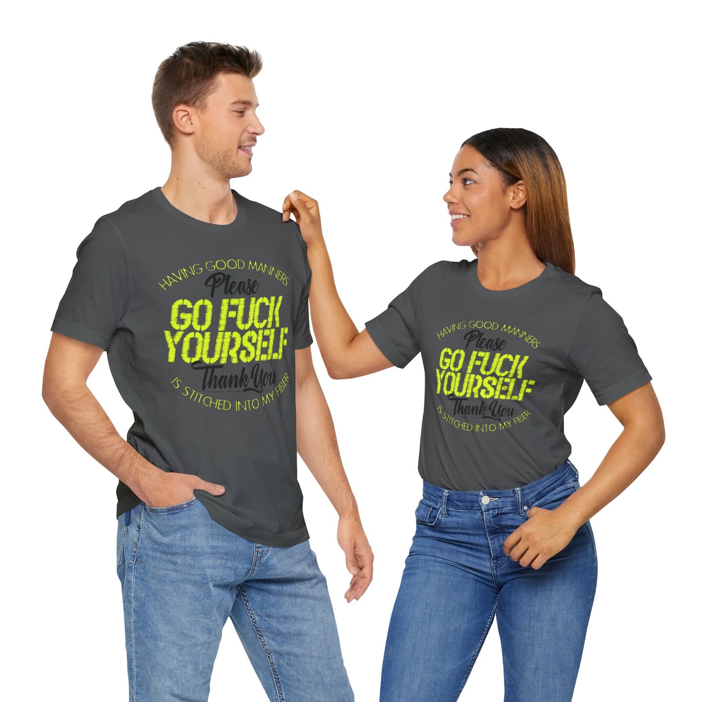 DK90: Please & Thank You (Go Fuck Yourself) - Unisex S/S T-Shirt