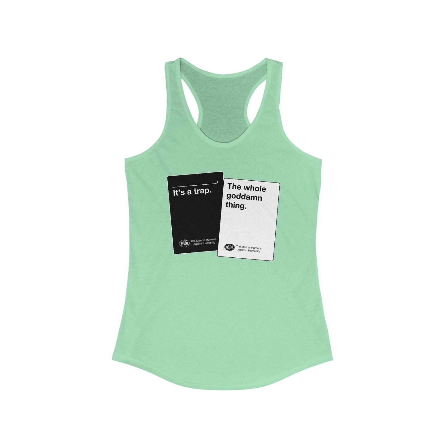 DK180: Humans Against Humanity (It's A Trap Edition) - Ladies Racerback Tank