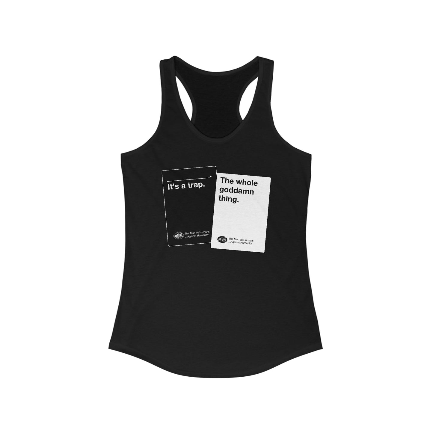 DK180: Humans Against Humanity (It's A Trap Edition) - Ladies Racerback Tank