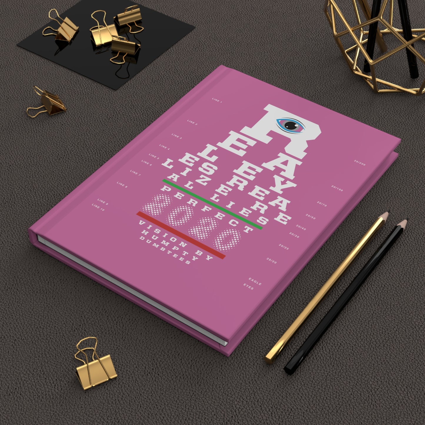 DK109: Real Eyes Realize Real Lies - Hardcover Writing Journal