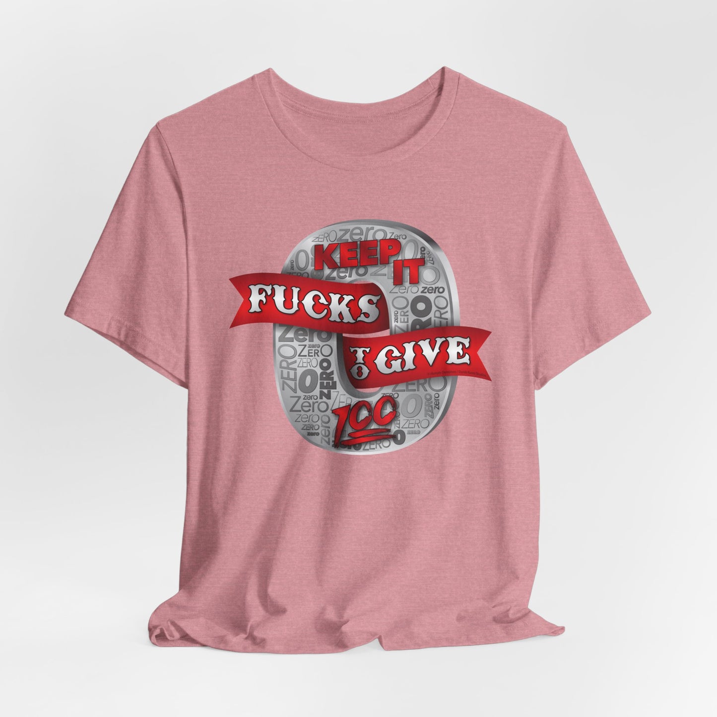 DK100: Zero Fucks To Give (Silver Edition) - Unisex S/S T-Shirt