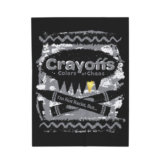 DK110: Crayoffs - Colors of Chaos (I'm Not A Racist, But... Black) - Velveteen Plush Blanket