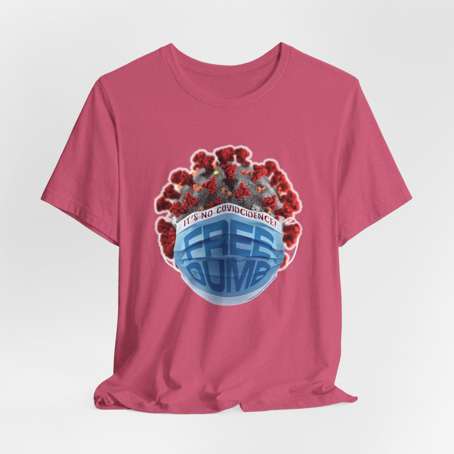 DK106: It's No COVIDcidence - Unisex S/S T-Shirt