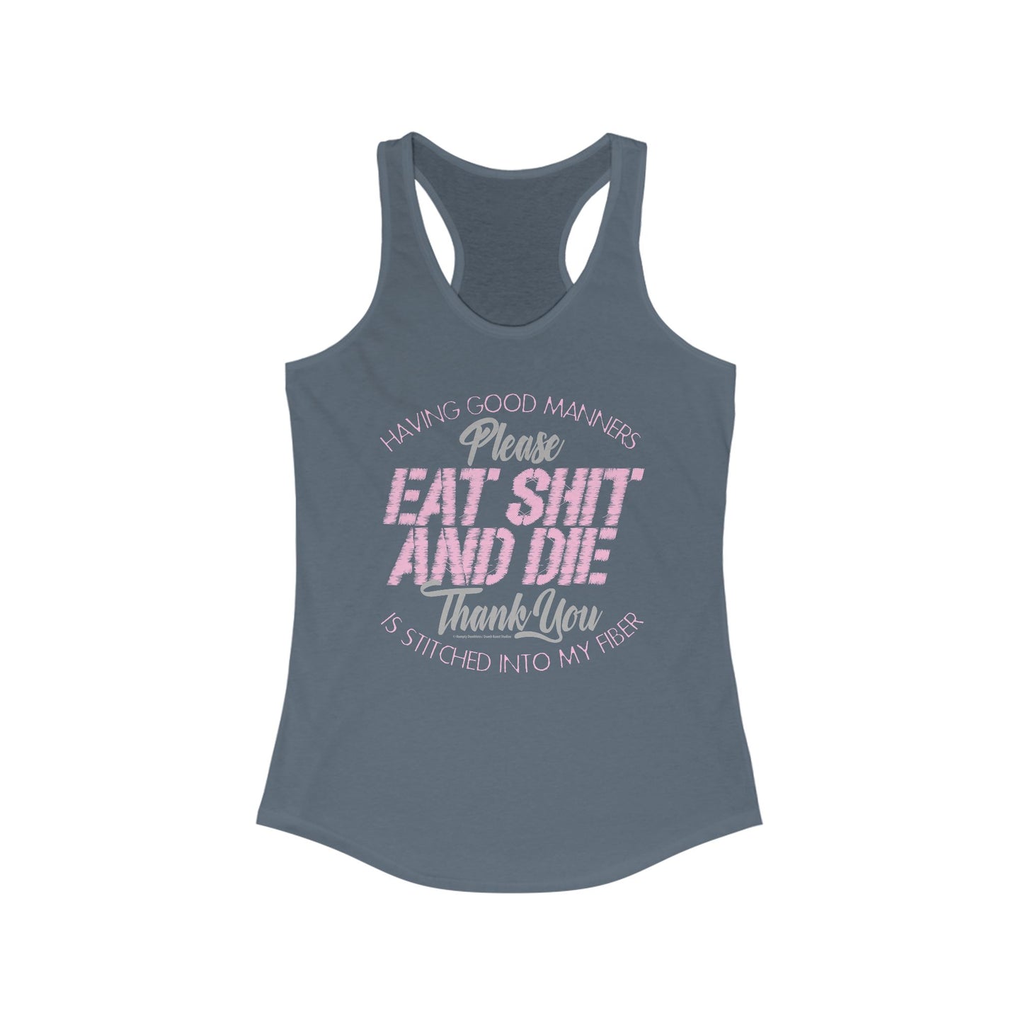 DK90: Please & Thank You (Eat Shit and Die) - Ladies Racerback Tank