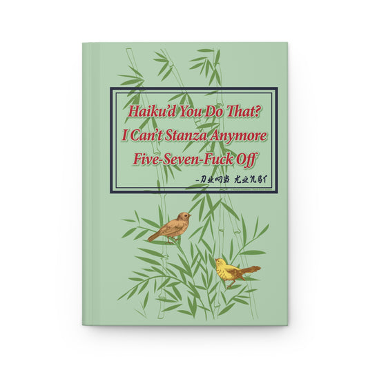 DK76: Haiku'd You - Hardcover Writing Journal