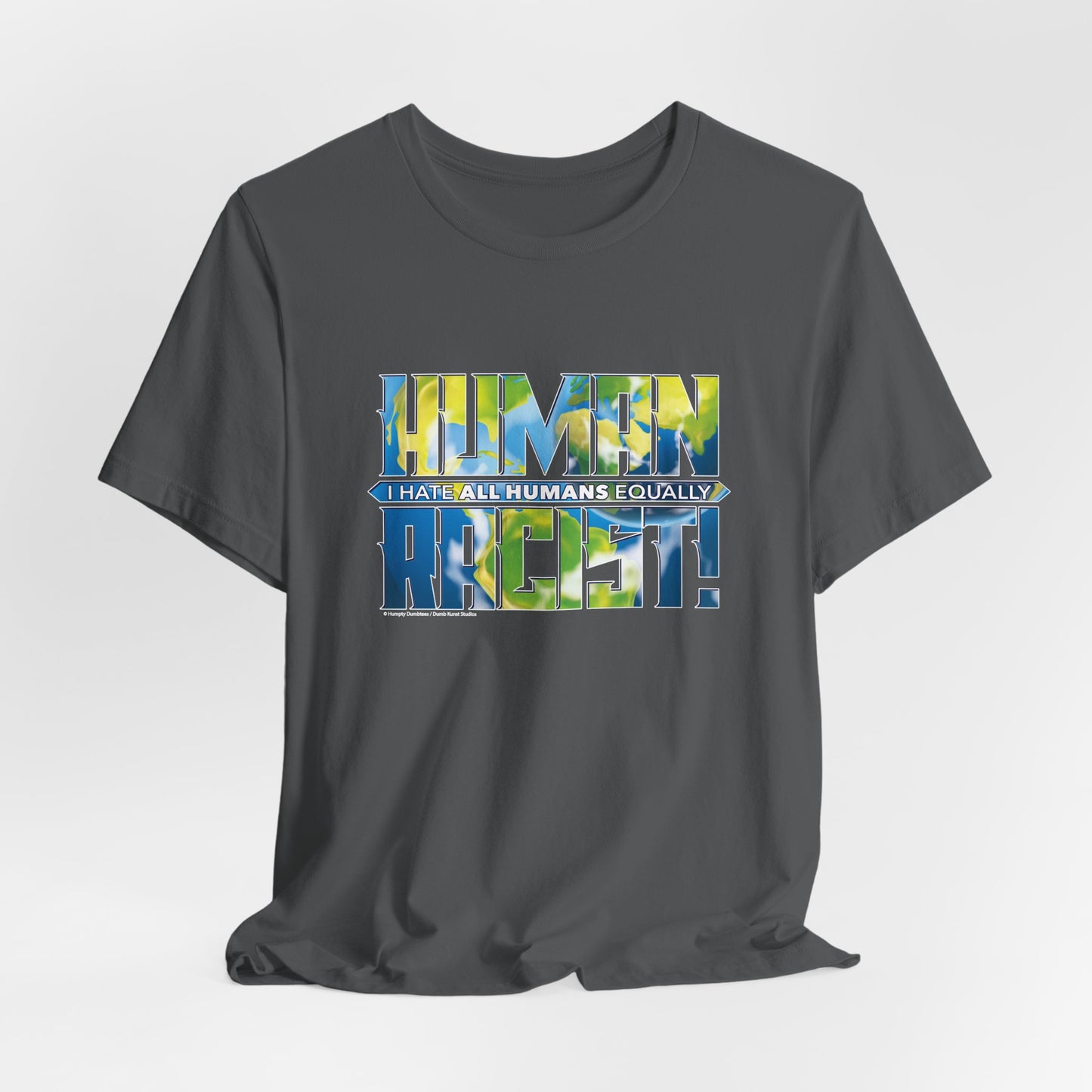 DK99: The Human Racist (Earthly Edition) - Unisex S/S T-Shirt
