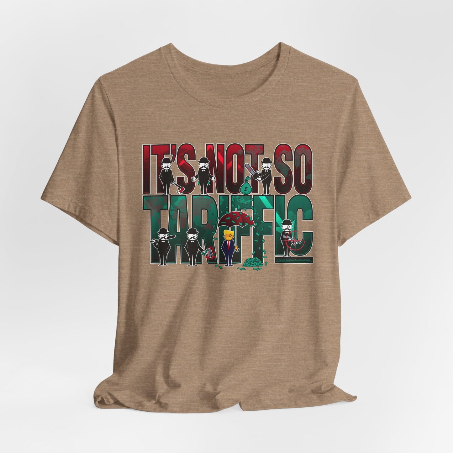 DK232: It's Not So Tariffic (Trump Edition) - Unisex S/S T-Shirt