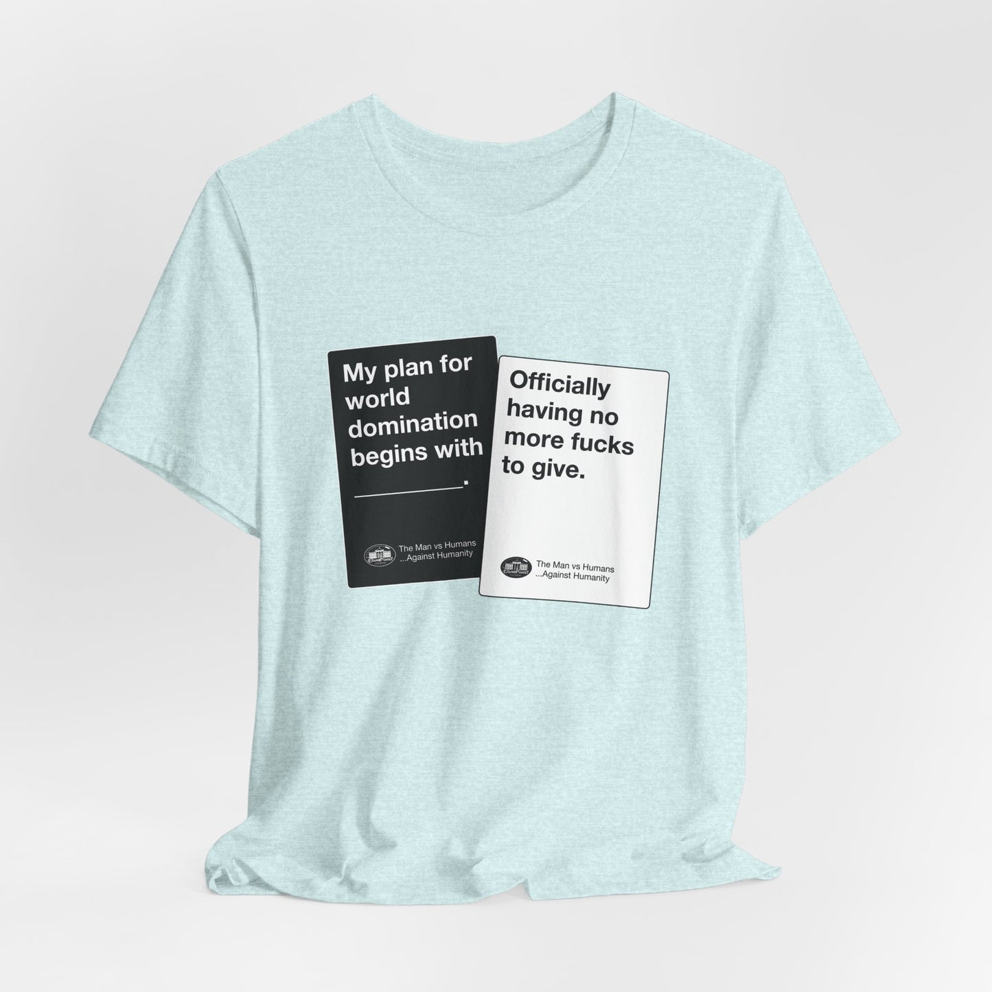 DK180: Humans Against Humanity (No F#@K$ Edition) - Unisex S/S T-Shirt