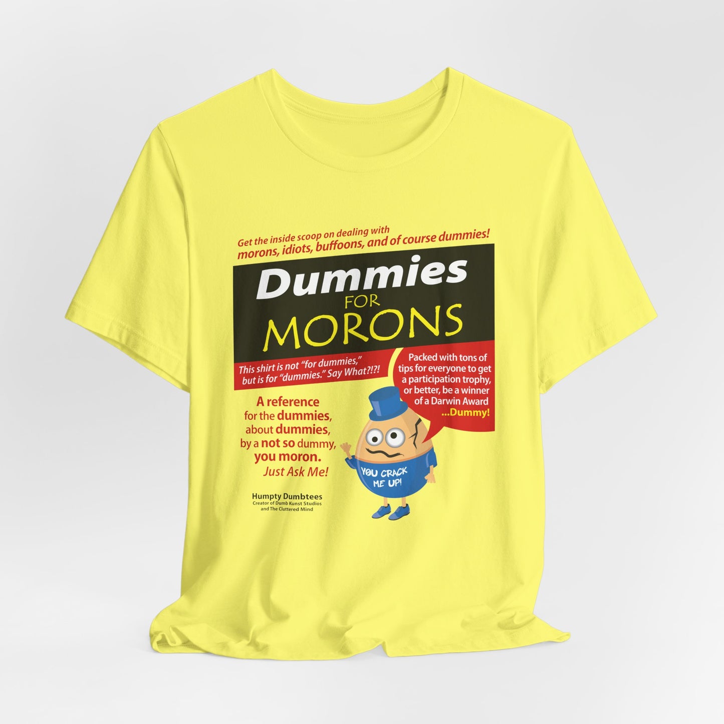 DK111: Dummies for Morons - Unisex S/S T-Shirt