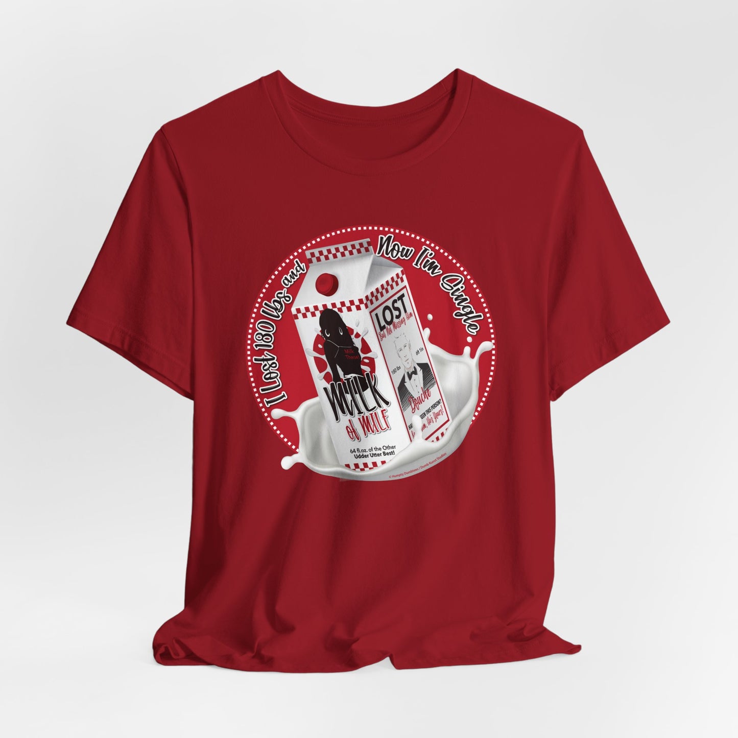 DK91: Not Really "Missing" (Lost 180 lbs / Her Edition) - Unisex S/S T-Shirt