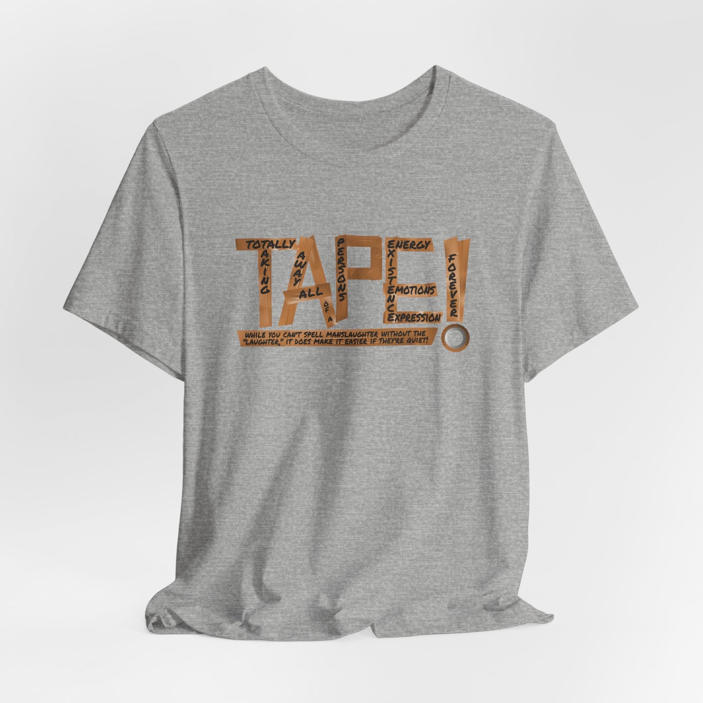 DK177: T.A.P.E.! - Unisex S/S T-Shirt