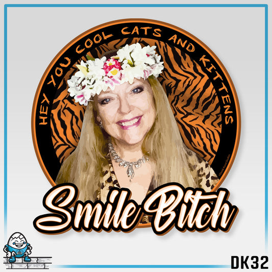 DK32: Smile Bitch - Unisex S/S T-Shirt