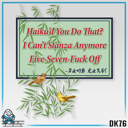 DK76: Haiku'd You - Unisex S/S T-Shirt