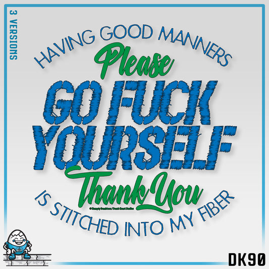 DK90: Please & Thank You (Go Fuck Yourself) - Toddler Sized T-Shirt