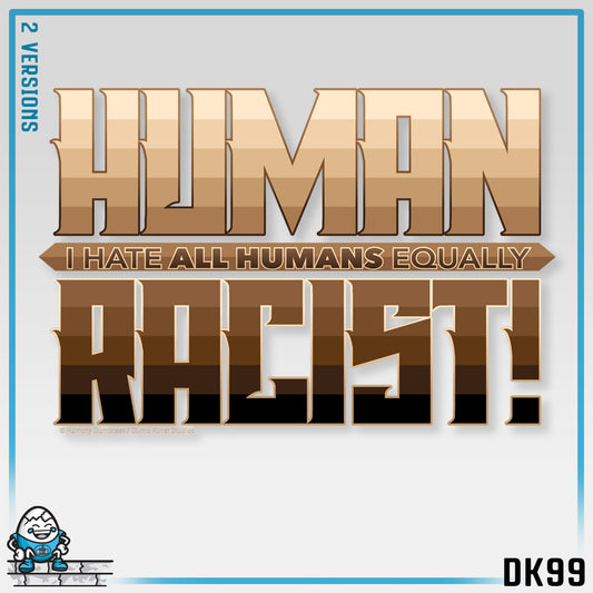DK99: The Human Racist (Tonal Edition) - Ladies Racerback Tank