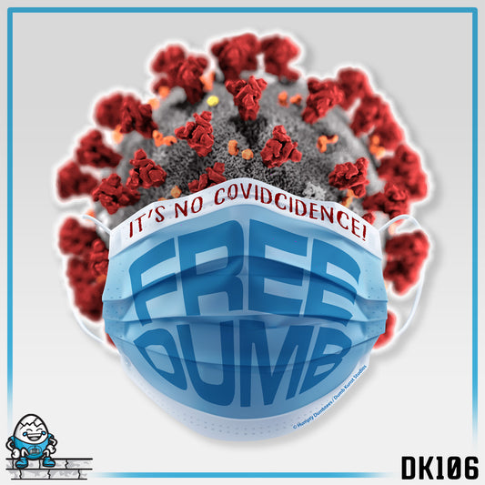 DK106: It's No COVIDcidence - Unisex S/S T-Shirt