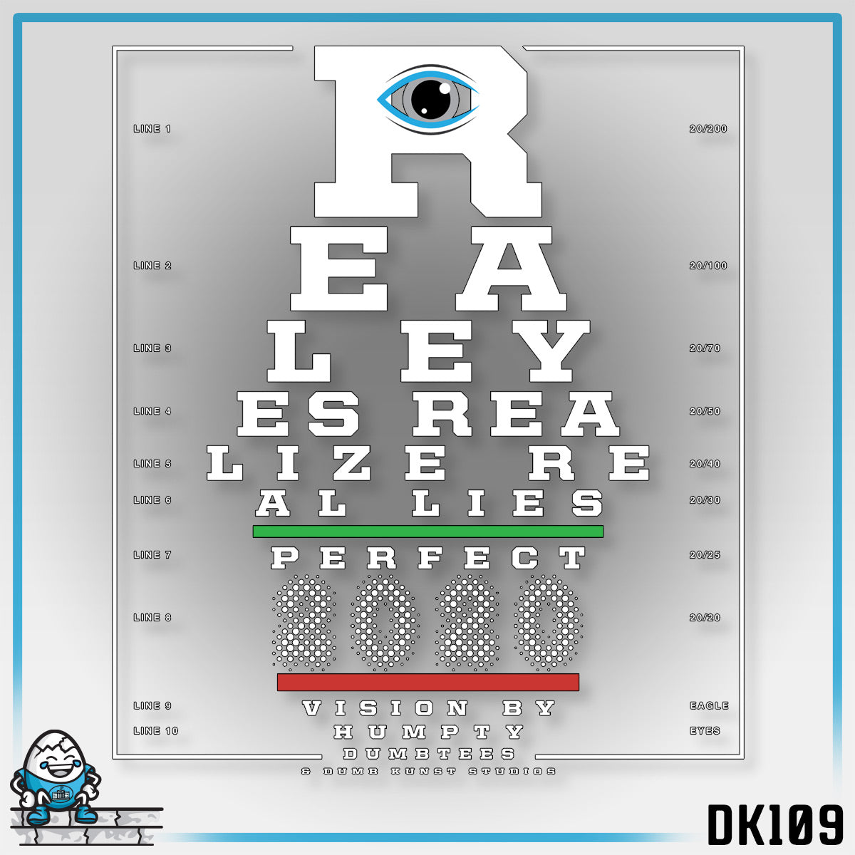 DK109: Real Eyes Realize Real Lies - Unisex S/S T-Shirt