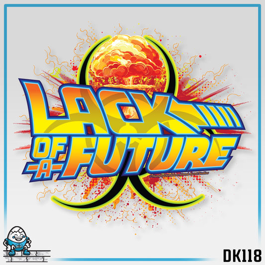 DK118: Lack Of A Future - Unisex S/S T-Shirt