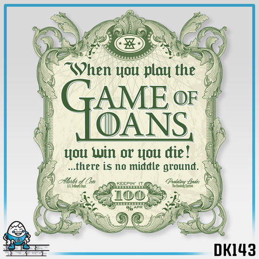 DK143: Game Of Loans - Unisex S/S T-Shirt