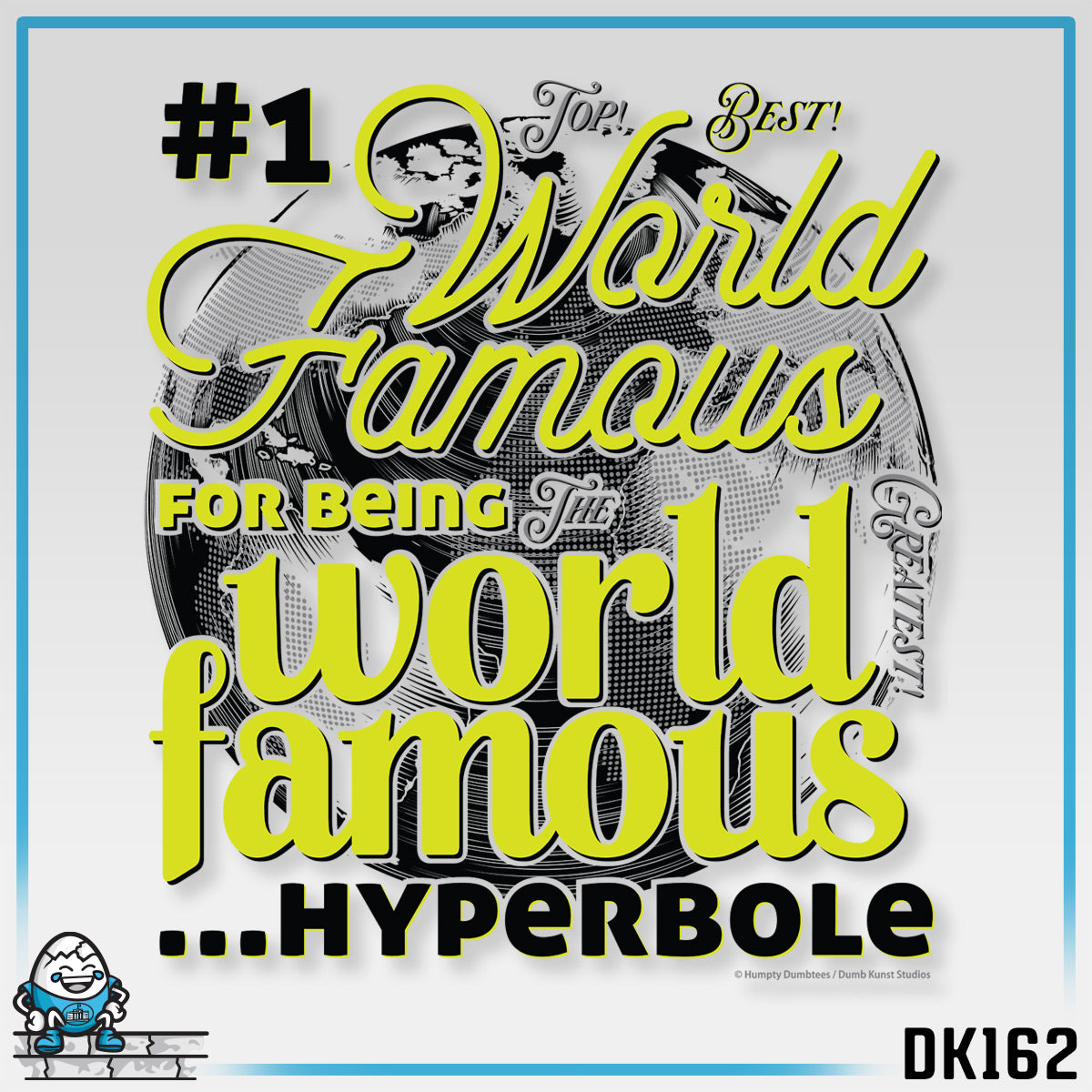 DK162: World Famous - Unisex S/S T-Shirt
