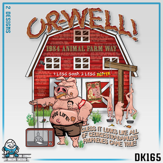 DK165: Oh Well Orwell (Farmhouse Edition) - Unisex S/S T-Shirt