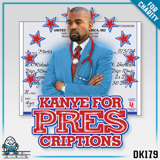 DK179: Kanye For Pres(criptions) - Unisex S/S T-Shirt