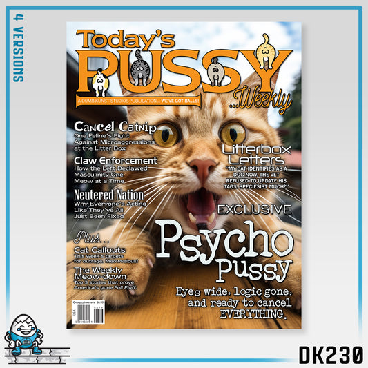 DK230: Today's Pussy... Weekly (Psycho Pussy Edition) - Unisex S/S T-Shirt