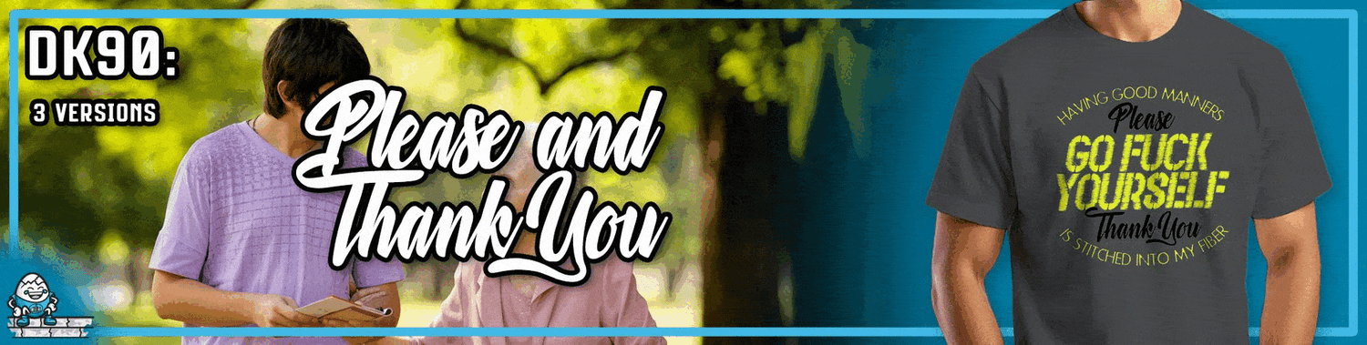 DK90: Please & Thank You