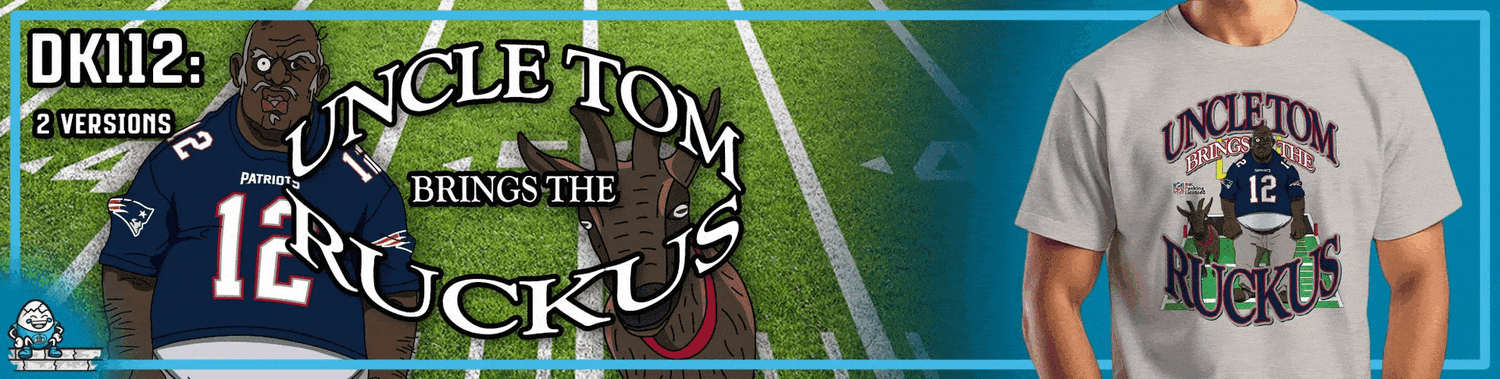 DK112: Uncle Tom Ruckus