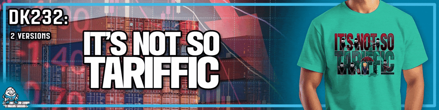 DK232: It's Not So Tariffic