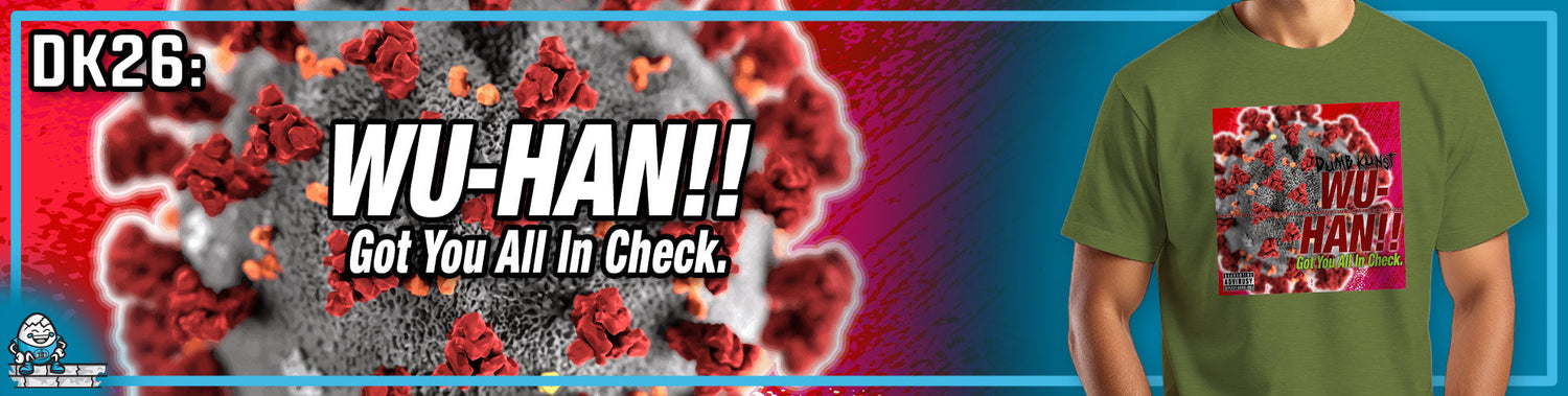 DK26: WU-HAN!! Got You All In Check