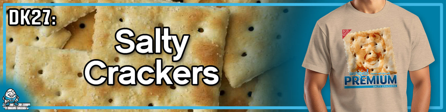 DK27: Salty Crackers