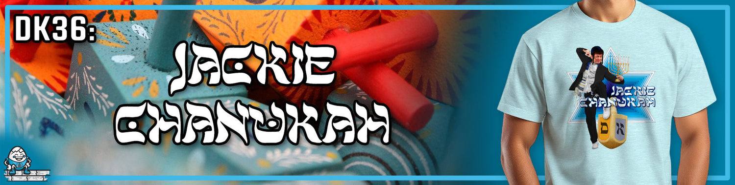 DK36: Jackie Chanukah