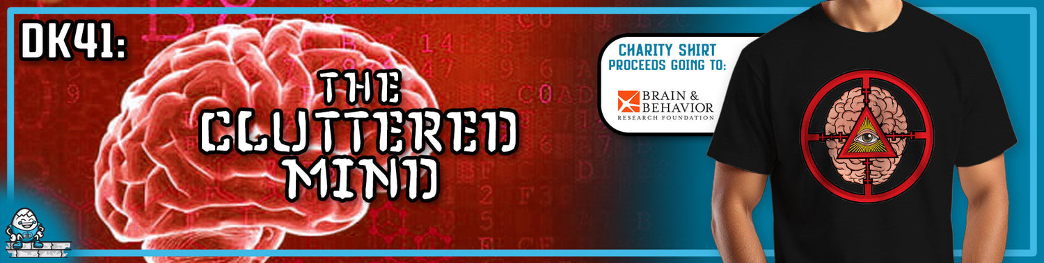 DK41: The Cluttered Mind