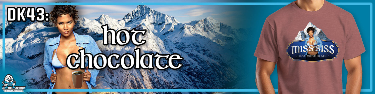 DK43: Hot Chocolate