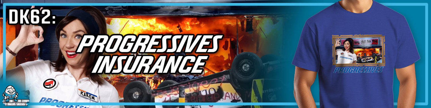 DK62: Progressives Insurance