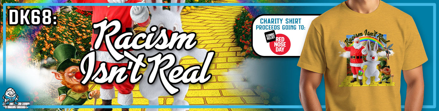 DK68: Racism Isn't Real