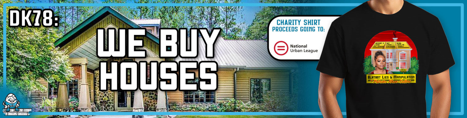 DK78: We Buy Houses