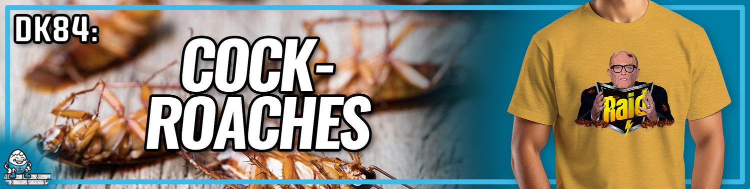 DK84: Cockroaches