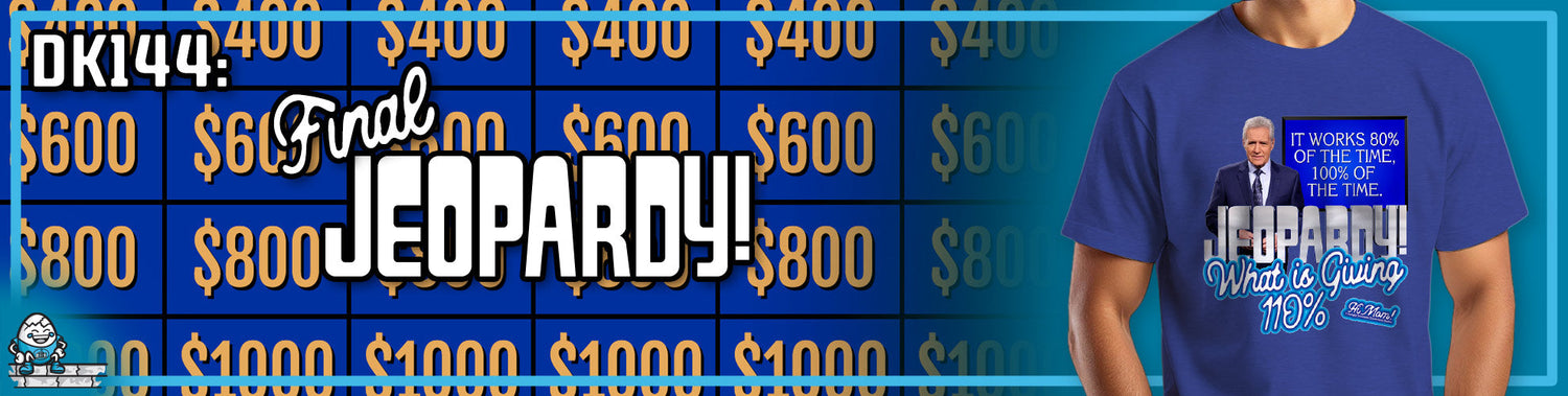 DK144: Final Jeopardy