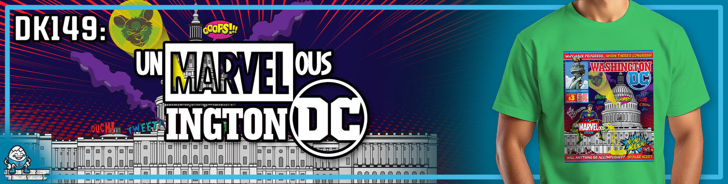 DK149: UnMARVELousington D.C.