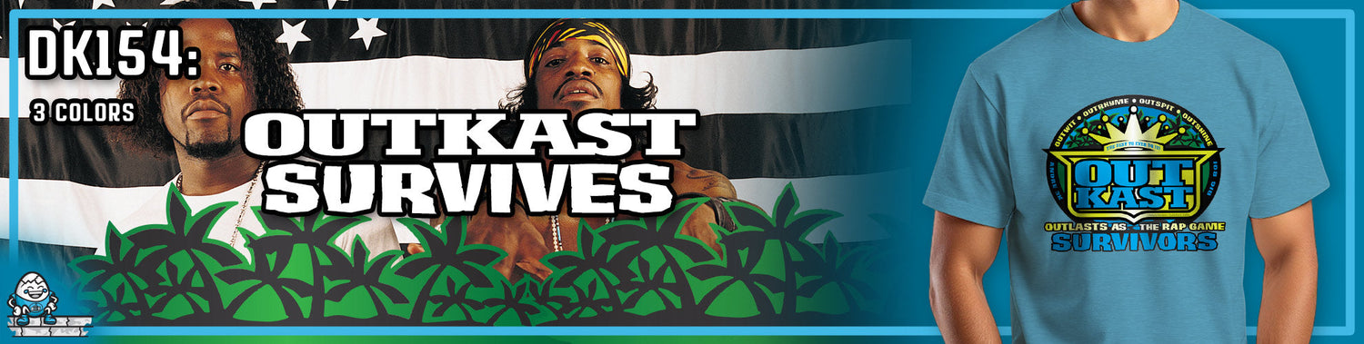 DK154: Outkast Survives