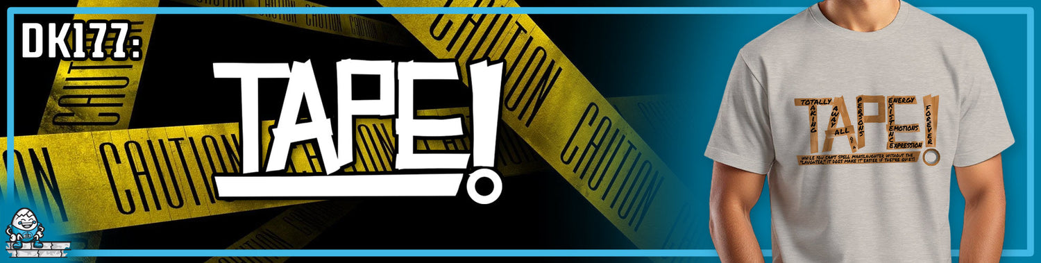 DK177: T.A.P.E.!