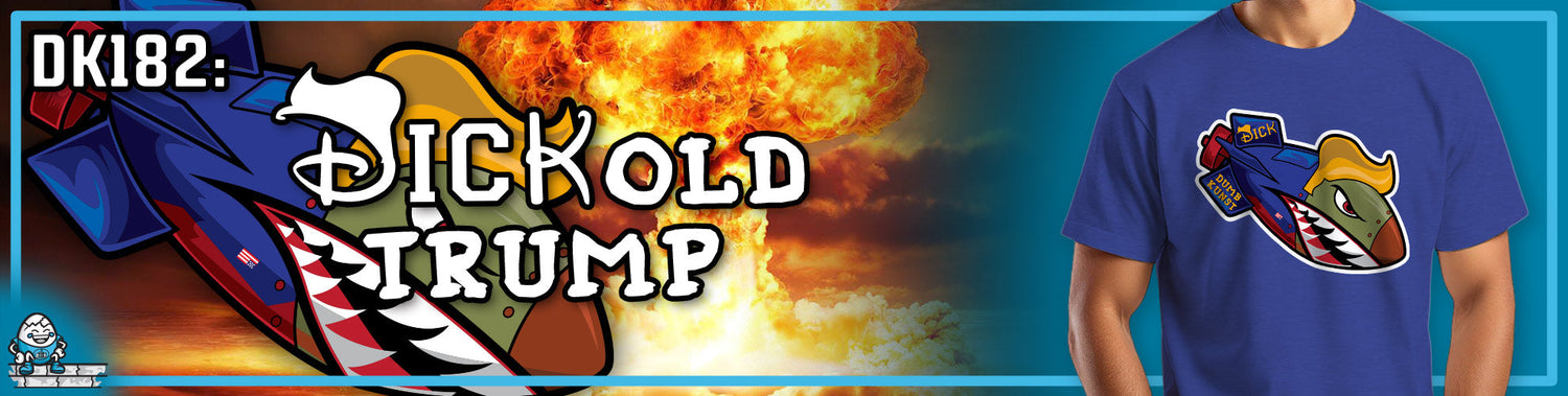 DK182: Dickold Trump