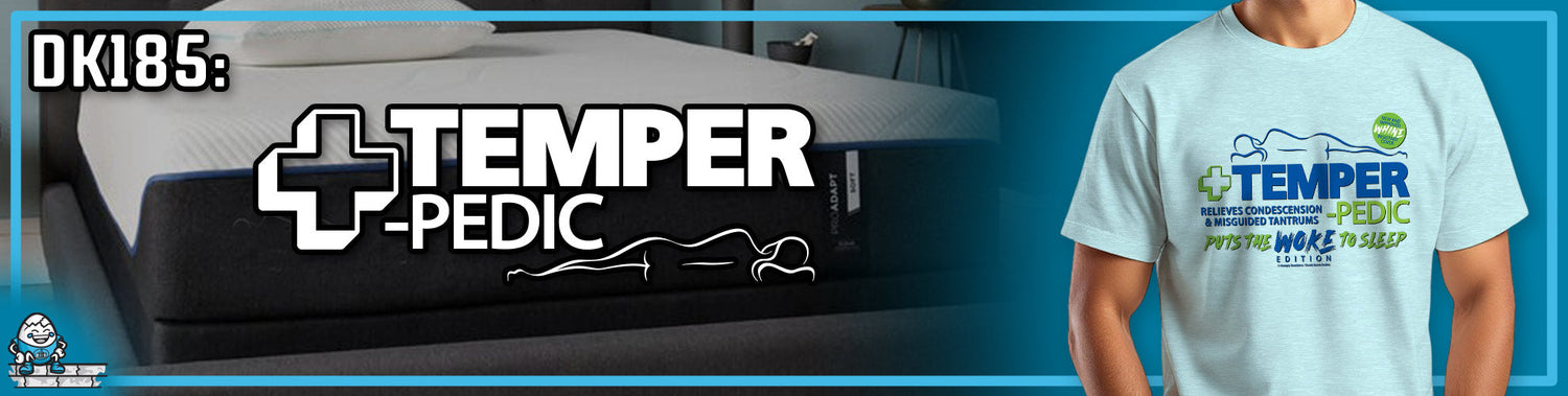 DK185: Temper-pedic